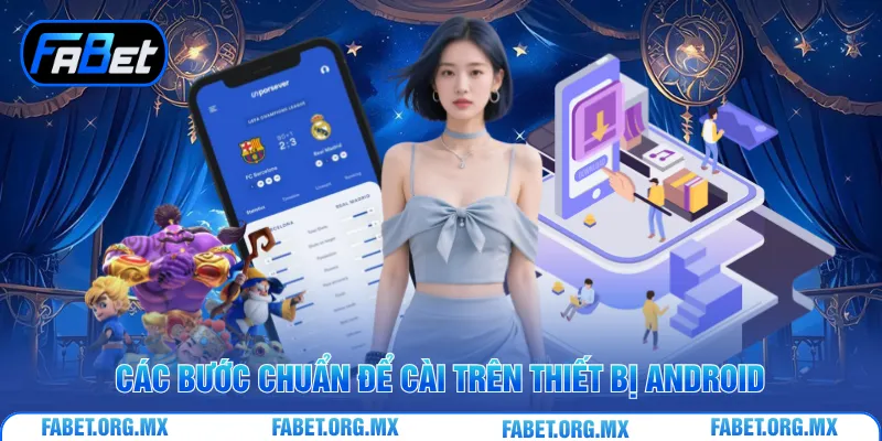 Các bước chuẩn để cài trên thiết bị Android