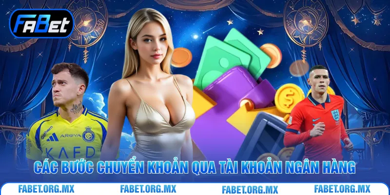 Các bước chuyển khoản qua tài khoản ngân hàng