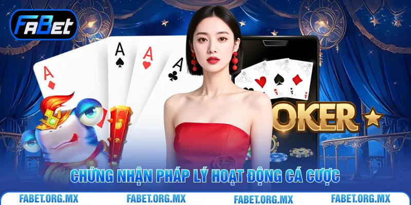 Chứng nhận pháp lý hoạt động cá cược