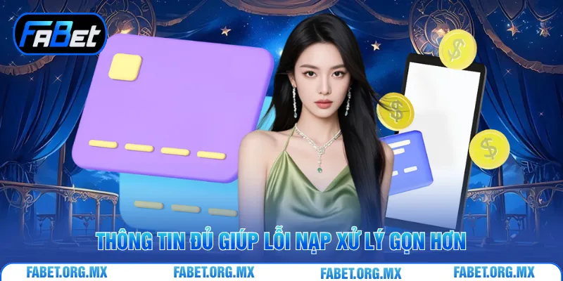 Thông tin đủ giúp lỗi nạp xử lý gọn hơn